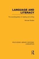 Language and Literacy: The Sociolinguistics of Reading and Writing (Routledge Direct Editions) 1138974277 Book Cover