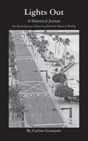 Lights Out - A Historical Journal - Restoring Hawaiian Values to Waikiki 0937827061 Book Cover