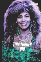 TINA TURNER BIO: How One Woman Transformed Pain Into Art And Empowerment B0DYDNBQFY Book Cover