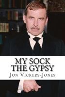 My Sock the Gypsy 1494976536 Book Cover