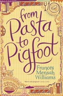 From Pasta to Pigfoot 1909762202 Book Cover