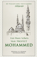 Een Ware Schets van Profeet Mohammed ?: Het Volmaakte Model voor de Mensheid (Dutch Edition) B0CJ4B47GS Book Cover