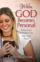 When God Becomes Personal 1581694962 Book Cover