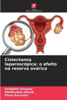 Cistectomia laparoscópica: o efeito na reserva ovárica (Portuguese Edition) 6208414385 Book Cover