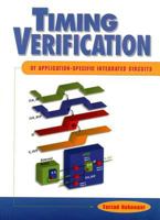 Timing Verification of Application-Specific Integrated Circuits (ASICs) (Prentice Hall Modern Semiconductor Design Series' Sub Series: PH Signal Integrity Library) 0137943482 Book Cover