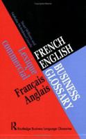French/English Business Glossary 0415160405 Book Cover