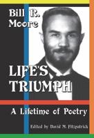 Life's Triumph: A Lifetime of Poetry 0983334633 Book Cover