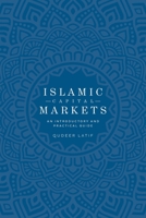 Islamic Capital Markets: An Introductory and Practical Guide 1860635563 Book Cover