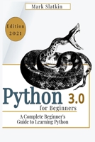Python for Beginners: A Complete Beginner's Guide to Learn Python 3.0 quickly 1801203156 Book Cover