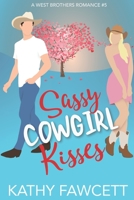 Sassy Cowgirl Kisses 1735969931 Book Cover