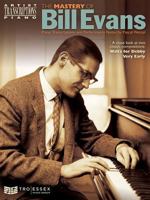The Mastery of Bill Evans 1423410246 Book Cover