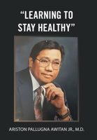 Learning to Stay Healthy 1669868265 Book Cover