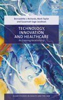 Technology, Innovation and Healthcare: An Evolving Relationship 1788973135 Book Cover