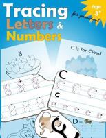 Tracing Letters and Numbers for Preschool: Kindergarten Tracing Workbook 1548090468 Book Cover