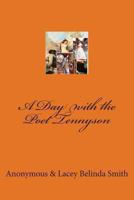 A Day with the Poet Tennyson 147839644X Book Cover