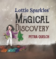 Lottie Sparkles Magical Discovery 1788784065 Book Cover