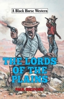 The Lords of the Plains 1444846744 Book Cover