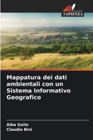 Mappatura dei dati ambientali con un Sistema Informativo Geografico (Italian Edition) 6202322365 Book Cover