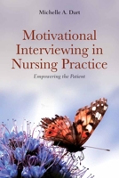 Motivational Interviewing in Nursing Practice: Empowering the Patient 0763773859 Book Cover