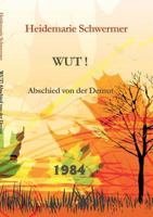 Wut!: Abschied von der Demut 3743192322 Book Cover