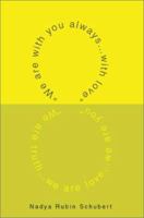 &Quot; We Are with You Always...with Love" / &Quot; We Are Truth...We Are Love...We Are You" 0595242715 Book Cover
