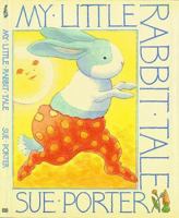 My Little Rabbit Tale 1564583392 Book Cover