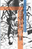 Who Goes There!: Original Text 1514331187 Book Cover