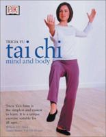 Tai Chi Mind and Body 0789493608 Book Cover