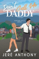 Don't Call Me Daddy 1736819593 Book Cover