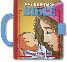 My Christmas Handy Bible, A Christmas Story - A Christmas Story Organized into 25 Daily Bible Stories for Children - Bible Stories - Padded Hardcover with Handle and Latch Hardcover 8772475870 Book Cover