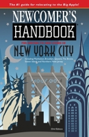 Newcomer's Handbook for Moving to and Living in New York City: Including Manhattan, Brooklyn, The Bronx, Queens, Staten Island, and Northern New Jersey 1937090590 Book Cover