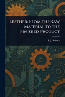 Leather: From the Raw Material to the Finished Product 8027389003 Book Cover