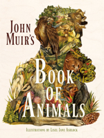 John Muir's Book of Animals 1597143189 Book Cover