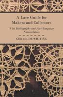 A Lace Guide For Makers And Collectors 140869526X Book Cover