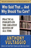Who Said That and Why You Should Care 0741451352 Book Cover