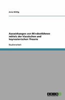 Auswirkungen von Mindestlöhnen mittels der klassischen und keynesianischen Theorie 3640455150 Book Cover