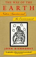 The Way of the Earth: Native America and the Environment 0688115608 Book Cover