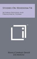 Studies On Hinduism V4: Sectarian Religions And Philosophical Systems 1258117053 Book Cover
