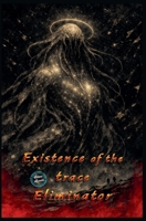 Existence of the trace Eliminator B0GNHKLL2G Book Cover