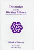The Analyst and the Working Alliance: The Reemergence of Convention in Psychoanalysis 082360134X Book Cover