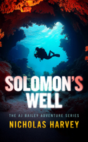 Solomon's Well (Aj Bailey Adventure) 1036715256 Book Cover