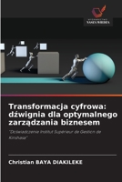 Transformacja cyfrowa: dzwignia dla optymalnego zarzadzania biznesem (Polish Edition) 6208295416 Book Cover