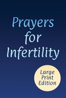 Prayers for Infertility: A Woman's Journey of Hope, Healing, and Trust in God's Timing B0H9987TTW Book Cover
