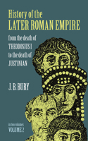History of the later Roman Empire: from the death of Theodosius I to the death of Justinian (A.D. 395 to A.D. 565) Volume 2 0486203999 Book Cover