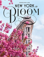 New York in Bloom 1419730797 Book Cover