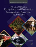The Economics of Ecosystems and Biodiversity: Ecological and Economic Foundations 1849712123 Book Cover