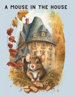 A Mouse in the House B0CJSP19FR Book Cover