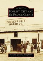 Forrest City and St. Francis County (Images of America: Arkansas) 0738554227 Book Cover