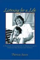 Listening For A Life: A Dialogic Ethnography of Bessie Eldreth through Her Songs and Stories 087421582X Book Cover