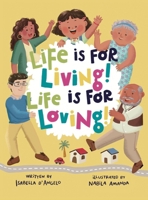 Life is for Living! Life is for Loving! B0FF7KPG8D Book Cover